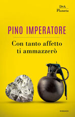 Libro Con tanto affetto ti ammazzerò Pino Imperatore