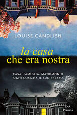 Libro La casa che era nostra Louise Candlish