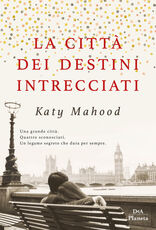 Libro La città dei destini incrociati Katy Mahood
