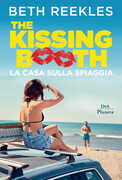 Libro La casa sulla spiaggia. The kissing booth Beth Reekles
