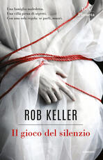 Libro Il gioco del silenzio Rob Keller