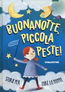 Buonanotte, piccola peste! Storie per fare la nanna.pdf