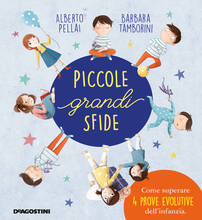 Libro Piccole grandi sfide. Come superare 4 prove evolutive dell'infanzia. Ediz. a colori Alberto Pellai Barbara Tamborini