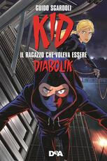 Libro Kid. Il ragazzo che voleva essere Diabolik Guido Sgardoli