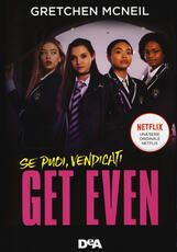 Libro Get even. Se puoi, vendicati. Ediz. tie-in Gretchen McNeil