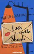 Libro Luci nella Shoah. Le cose che mi hanno tenuto in vita nel buio Matteo Corradini