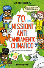 Libro 70 (e più!) missioni anti cambiamento climatico Martin Dorey