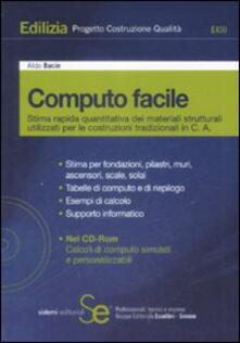 Computo facile. Stima rapida quantitativa dei materiali strutturali utilizzati per le costruzioni tradizionali in C. A. Con CD-ROM.pdf