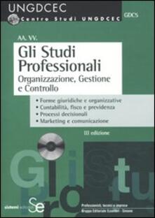 Gli studi professionali. Organizzazione, gestione e controllo. Con CD-ROM.pdf