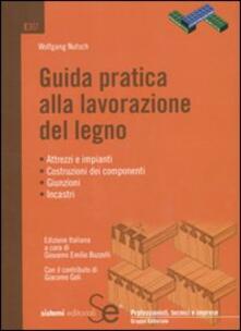 Guida pratica alla lavorazione del legno.pdf