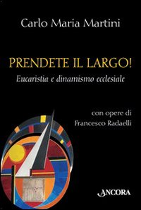 Image of Prendete il largo! Eucaristia e dinamismo ecclesiale