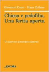 Libro Chiesa e pedofilia. Una ferita aperta Giovanni Cucci Hans Zollner