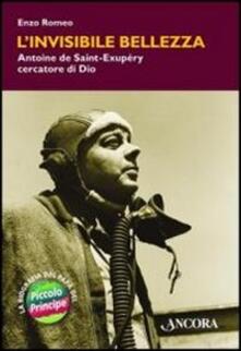 L invisibile bellezza. Antoine de Saint-Exupéry cercatore di Dio.pdf