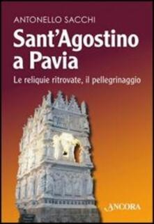 SantAgostino a Pavia. Le reliquie ritrovate, il pellegrinaggio.pdf