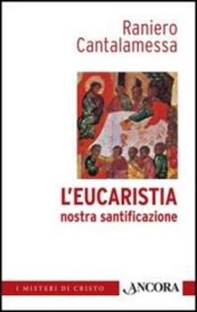 L eucaristia nostra santificazione.pdf