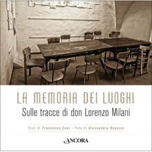 La memoria dei luoghi. Sulle tracce di don Lorenzo Milani.pdf