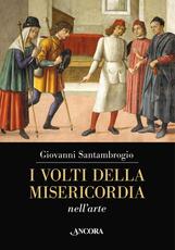 Libro Volti della misericordia nell'arte Giovanni Santambrogio