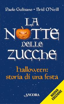 La notte delle zucche. Halloween, storia di una festa.pdf