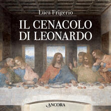 Il Cenacolo di Leonardo. Ediz. illustrata.pdf