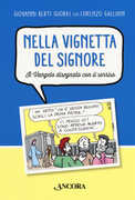 Libro Nella vignetta del Signore. Il Vangelo disegnato con il sorriso Giovanni Berti Lorenzo Galliani