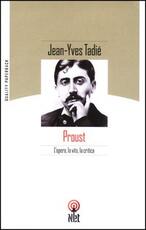 Libro Proust. L'opera, la vita, la critica Jean-Yves Tadié