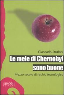 Le mele di Chernobyl sono buone. Mezzo secolo di rischio tecnologico.pdf