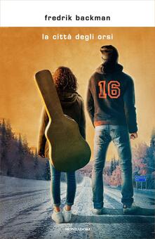 La città degli orsi - Andrea Stringhetti,Fredrik Backman - ebook
