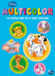 La carica dei 101 e altri cuccioli. Multicolor. Ediz. illustrata.pdf