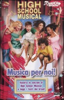 High School Musical. Musica per noi! Con gadget.pdf