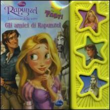 Rapunzel. Lintreccio della torre. Gli amici di Rapunzel. Ediz. illustrata.pdf