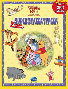 Winnie the Pooh. Superstaccattacca Special. Con adesivi. Ediz. illustrata.pdf