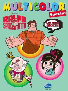 Ralph Spaccatutto. Multicolor special. Ediz. illustrata.pdf