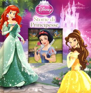 Storie Di Principesse Disney Princess Ediz Illustrata Libro Disney Libri Ibs