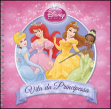 Vita da principessa. Disney princess. Con adesivi. Ediz. illustrata.pdf