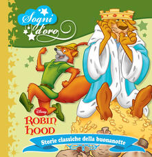 Festivalpatudocanario.es Robin Hood. Sogni d'oro. Ediz. illustrata Image