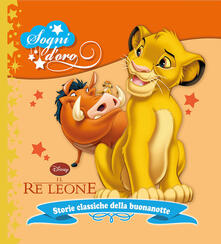 Il re Leone. Sogni doro. Ediz. illustrata.pdf