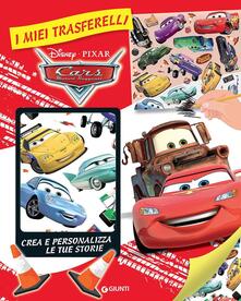 Cars. I miei trasferelli. Crea e personalizza le tue storie. Ediz. illustrata.pdf
