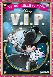 Copertina  Le più belle storie Disney : V.I.P.