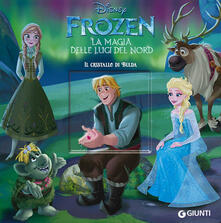 Il cristallo di Bulda. Frozen la magia delle luci del Nord. Ediz. a colori.pdf
