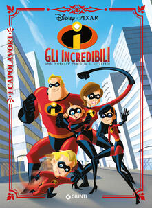 Gli Incredibili. Una «normale» famiglia di supereroi. Ediz. a colori.pdf