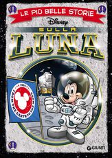 Libro Le più belle storie. Sulla luna. Ediz. a colori