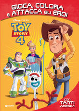 Libro Toy Story 4. Gioca, colora e attacca gli eroi. Con adesivi. Ediz. a colori