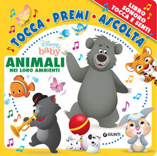 Animali nei loro ambienti. Disney baby. Tocca premi ascolta. Ediz. a colori.pdf