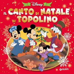 Immagini Natale Topolino.Il Canto Di Natale Di Topolino Libro Disney Libri Io E La Mia Famiglia Ibs