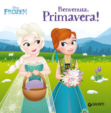 Benvenuta primavera! Frozen. Ediz. a colori.pdf