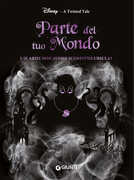 Libro Parte del tuo mondo. E se Ariel non avesse sconfitto Ursula? A twisted tale