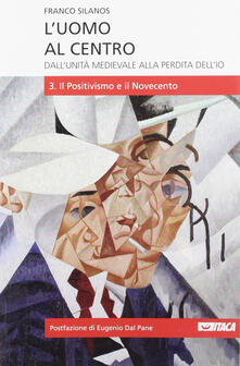 L uomo al centro. Dallunità medievale alla perdita dellio. Vol. 3.pdf