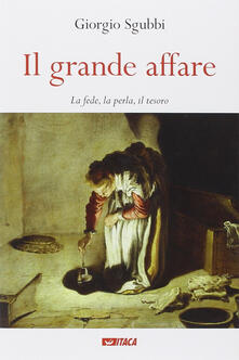 Il grande affare. La fede, la perla, il tesoro.pdf