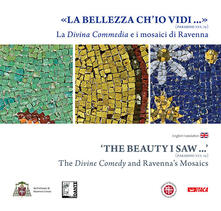 Amatigota.it La «Bellezza ch'io vidi» (Paradiso XXX, 19). La Divina Commedia e i mosaici di Ravenna. Ediz. illustrata Image