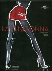 Libro La minigonna. La rivoluzione, gli stilisti, le icone. Ediz. illustrata Bianca Lang Tina Schraml Lena Elster